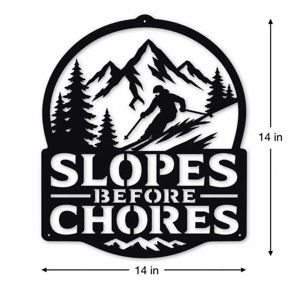 Rustic Metal Sign "Slopes Before Chores" with Skier