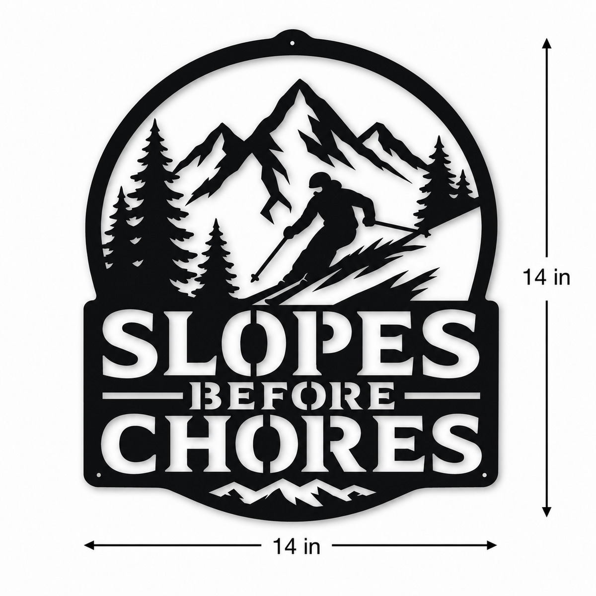 Rustic Metal Sign "Slopes Before Chores" with Skier