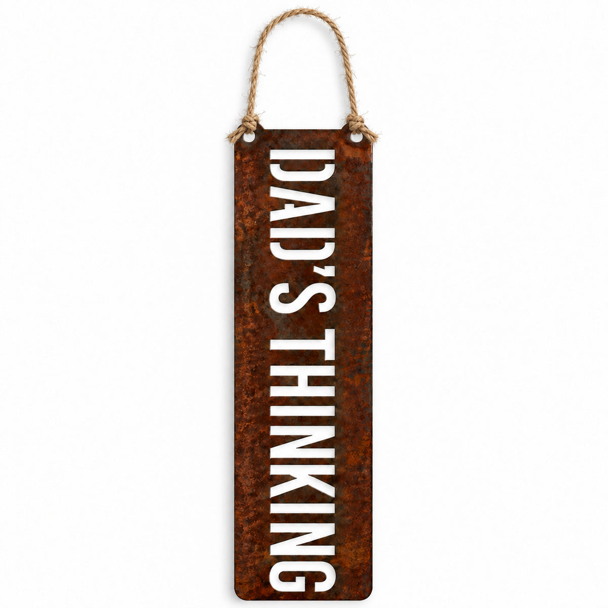 Rustic Metal Door Hanger "Dad's Thinking" with 6" Jute String