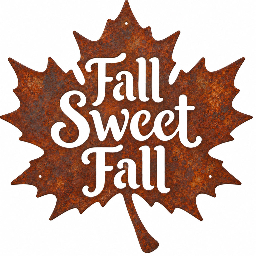 Rustic Metal Sign "Fall Sweet Fall" — A Little Rust for Your Favorite Season