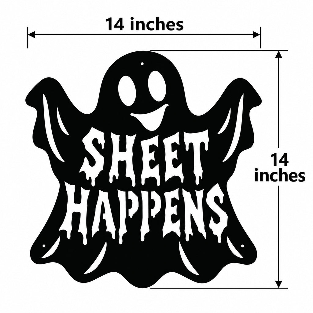 Rustic Metal Ghost "Sheet Happens" –  Halloween Sign