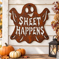 Rustic Metal Ghost "Sheet Happens" –  Halloween Sign