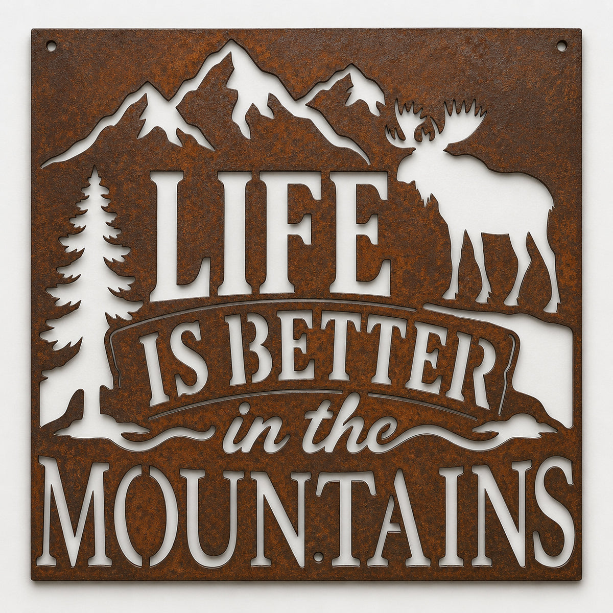 Rustic Metal Sign "Life Is Better in the Mountains" with Moose Mountains and Trees