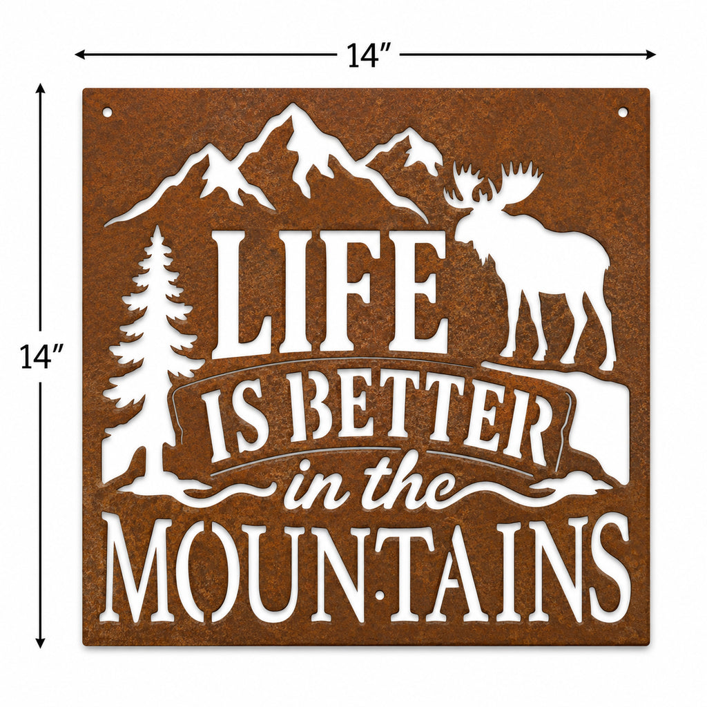 Rustic Metal Sign "Life Is Better in the Mountains" with Moose Mountains and Trees