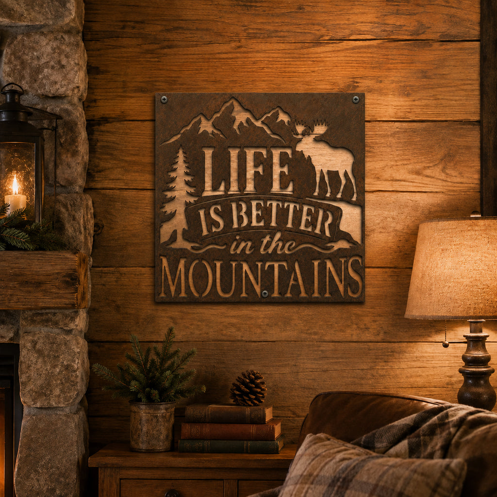 Rustic Metal Sign "Life Is Better in the Mountains" with Moose Mountains and Trees