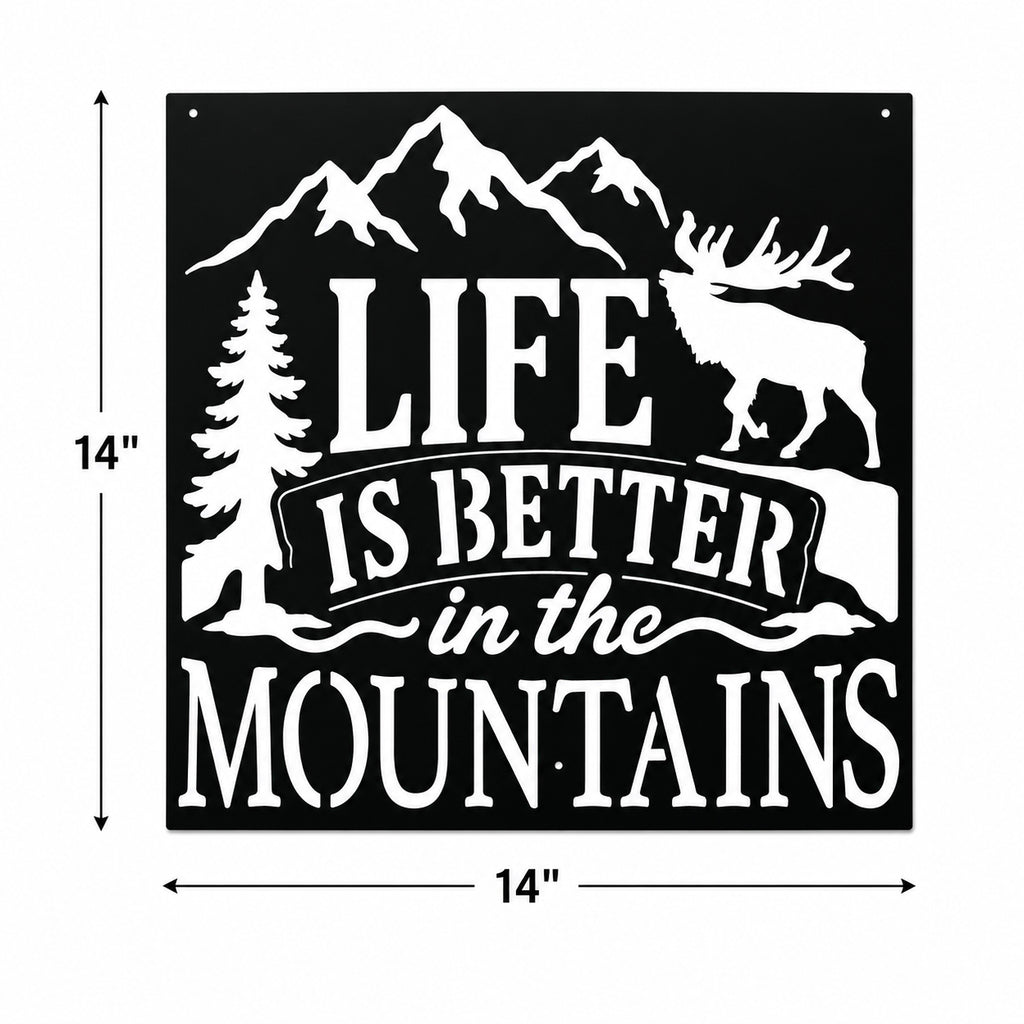 Life Is Better in the Mountains Metal Sign Elk