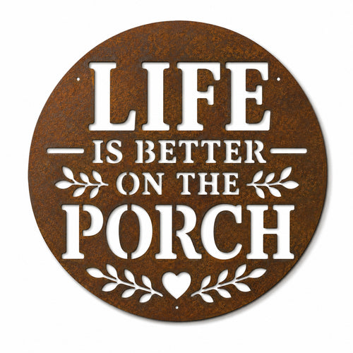 Rustic Metal "Life is Better on the Porch" Sign