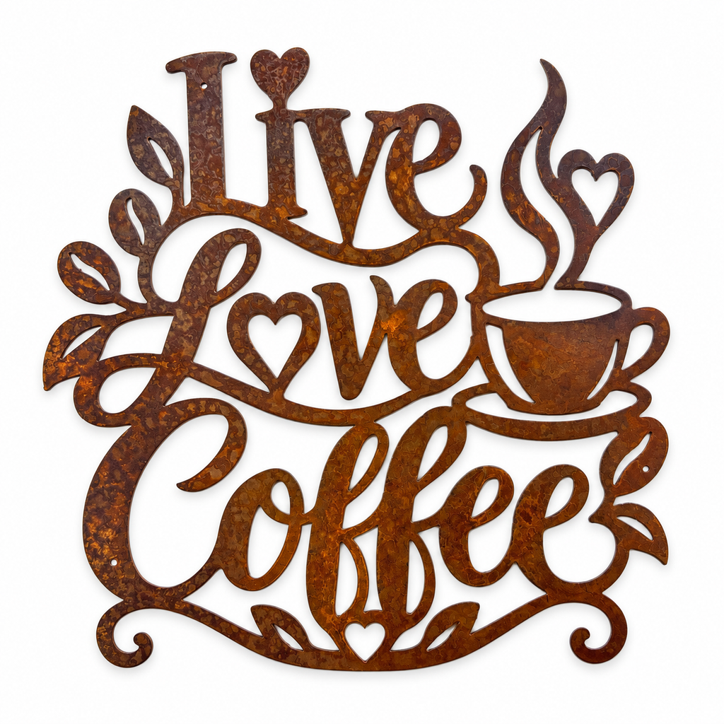 Rustic Decor Live Love Coffee Metal Wall Sign