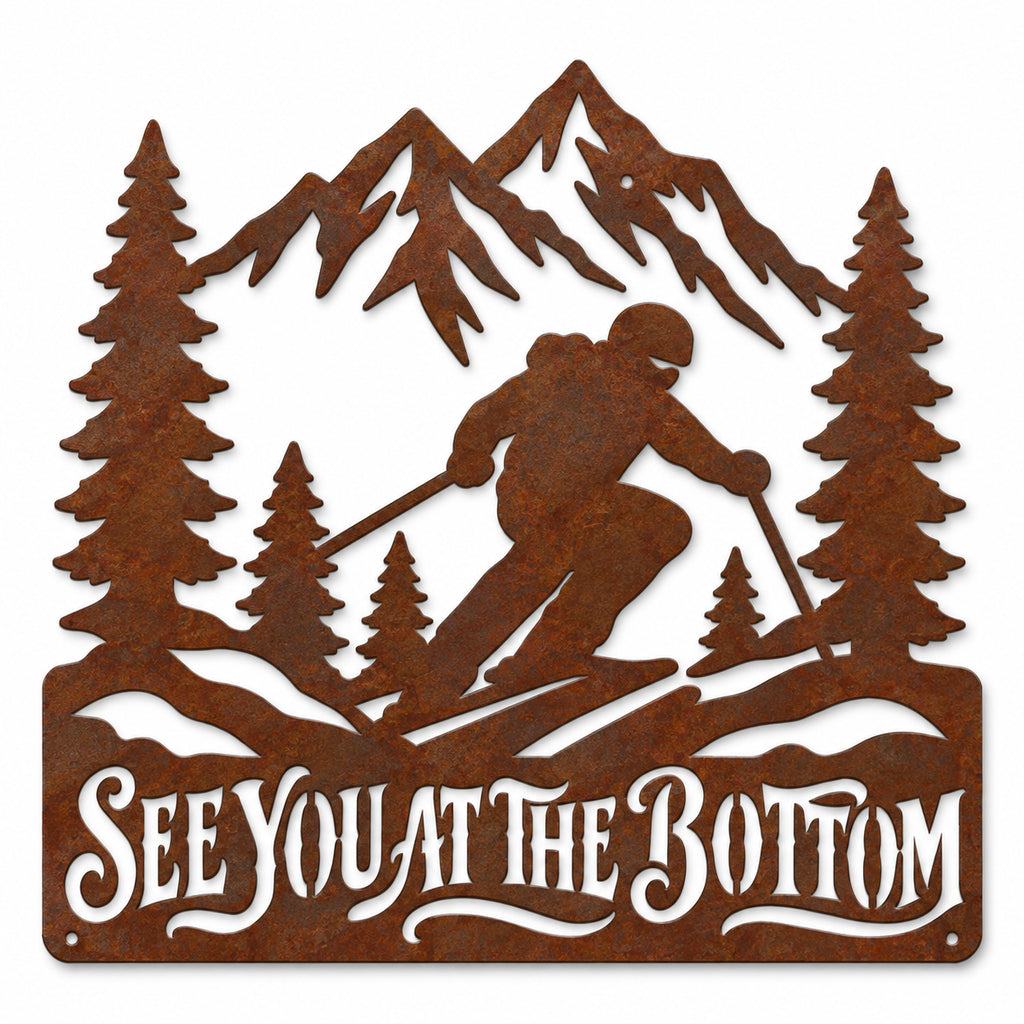 Rustic Metal Sign "See You at the Bottom" with Skier
