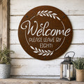 Rustic Metal Sign "Welcome, Please Leave by Eight"