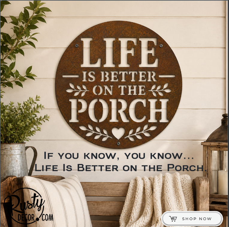 Life Is Better On The Porch